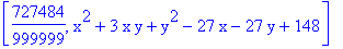 [727484/999999, x^2+3*x*y+y^2-27*x-27*y+148]
